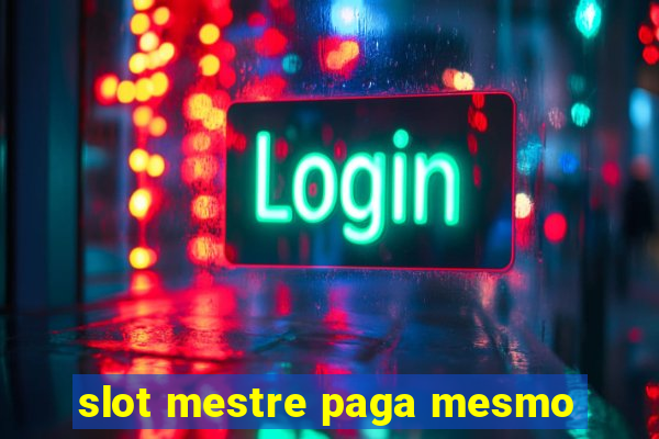 slot mestre paga mesmo